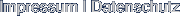 Impressum | Datenschutz